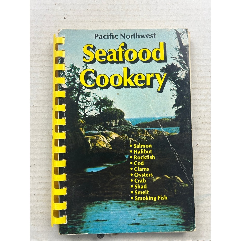 Pacific Northwest Seafood Cookery Stanley N. Jones 1981 3rd Printing Cookbook